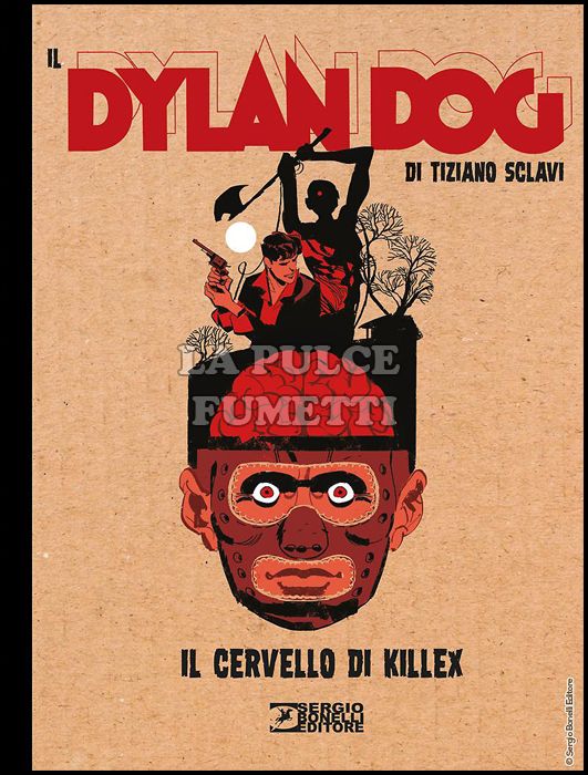 IL DYLAN DOG DI TIZIANO SCLAVI #     8: IL CERVELLO DI KILLEX